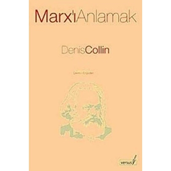 Marx’ı Anlamak Denis Collin