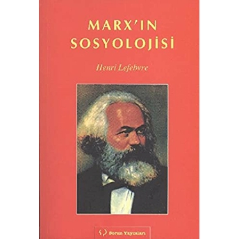 Marx’ın Sosyolojisi Henri Lefebvre