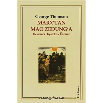 Marx’tan Mao Zedung’a Devrimci Diyalektik Üzerine George Thomson