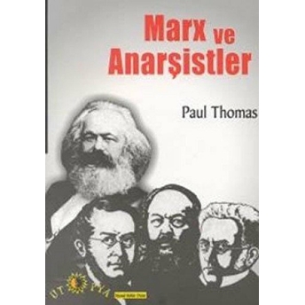 Marx Ve Anarşistler-Paul Thomas