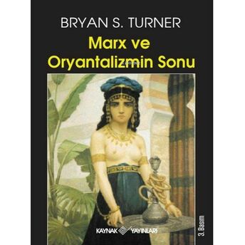 Marx Ve Oryantalizmin Sonu Bryan S. Turner