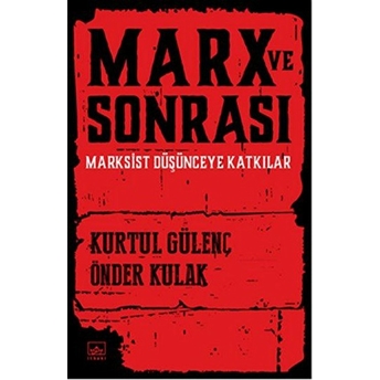 Marx Ve Sonrası Kurtul Gülenç - Önder Kulak