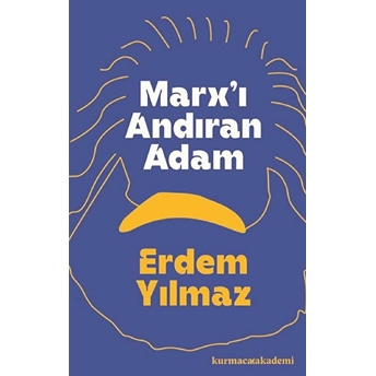 Marx'ı Andıran Adam Erdem Yılmaz