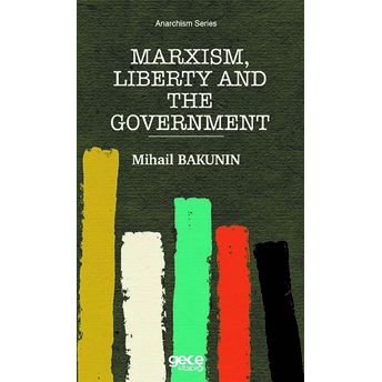 Marxısm, Liberty And The Government - Mıchael Bakunın