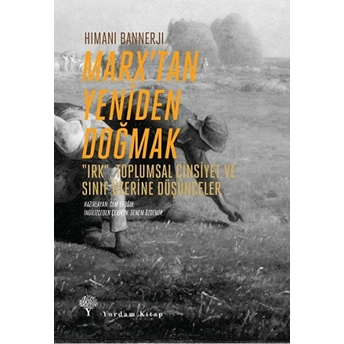 Marxtan Yeniden Doğmak Himani Bannerji