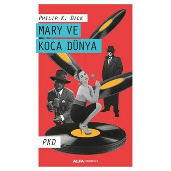 Mary Ve Koca Dünya Philip K. Dick