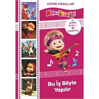 Maşa Ile Koca Ayı Komik Masallar - Bu Iş Böyle Yapılır Kolektif