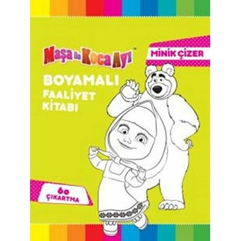 Maşa Ile Koca Ayı - Minik Çizer Boyamalı Faaliyet Kolektif