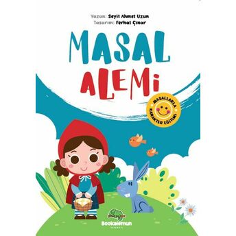 Masal Alemi - Masallarla Karakter Eğitimi Ahmet Uzun, Ferhat Çınar