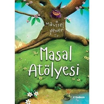 Masal Atölyesi Mavisel Yener