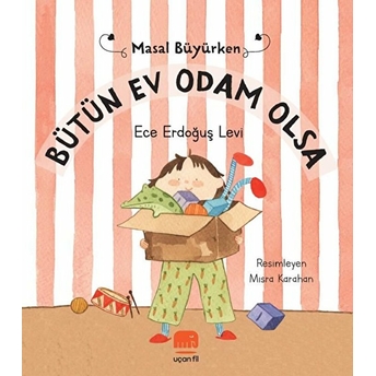 Masal Büyürken - Bütün Ev Odam Olsa Ece Erdoğuş Levi