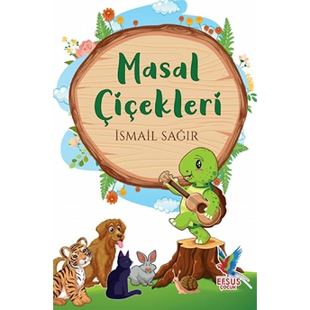 Masal Çiçekleri Ismail Sağır