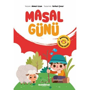 Masal Günü - Masallarla Karakter Eğitimi Ahmet Uzun, Ferhat Çınar