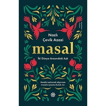 Masal - Iki Dünya Arasındaki Aşk Nazlı Çevik Azazi