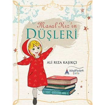 Masal Kız'ın Düşleri Ali Rıza Kaşıkçı