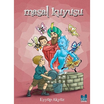 Masal Kuyusu Eyyüp Akyüz