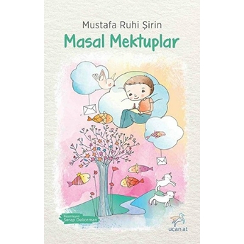 Masal Mektuplar Mustafa Ruhi Şirin