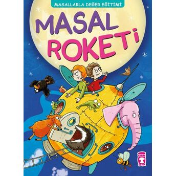 Masal Roketi - Masallarla Değer Eğitimi (Fleksi Cilt) Müjgan Şeyhi