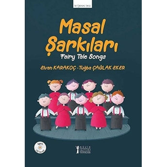 Masal Şarkıları Elvan Karakoç – Tuğba Çağlak Eker