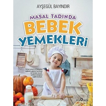 Masal Tadında Bebek Yemekleri Ayşegül Bayındır