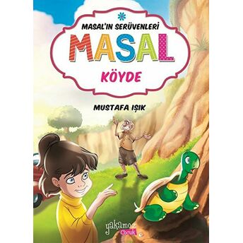 Masal'In Serüvenleri: Masal Köyde Mustafa Işık