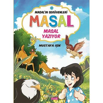 Masal'In Serüvenleri: Masal Yazıyor Mustafa Işık