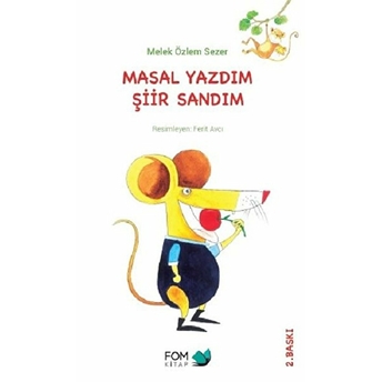 Masal Yazdım Şiir Sandım Melek Özlem Sezer