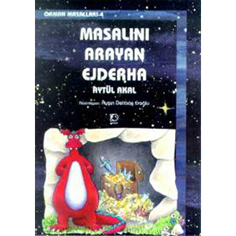 Masalını Arayan Ejderha Orman Masalları-4 Aytül Akal