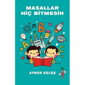 Masallar Hiç Bitmesin