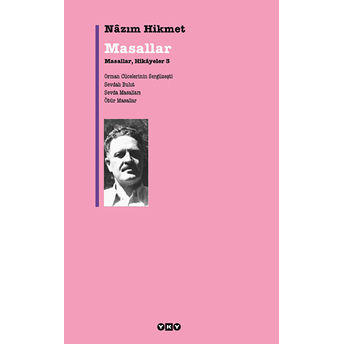 Masallar, Hikayeler 3 Orman Cücelerinin Sergüzeşt / Sevdalı Bulut / Sevda Masalları / Öbür Masallar Nazım Hikmet