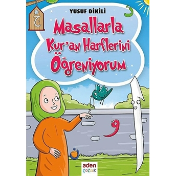 Masallarla Kur'an Harflerini Öğreniyorum Yusuf Dikili