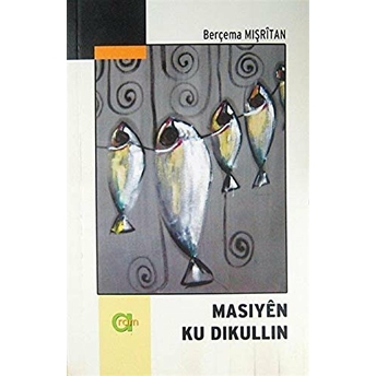 Masiyen Ku Dikullin Berçema Mışritan