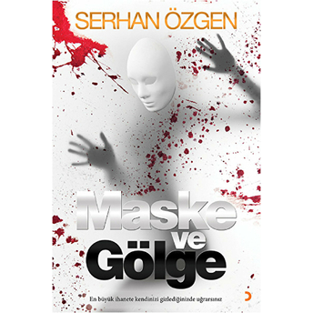 Maske Ve Gölge-Serhan Özgen