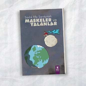 Maskeler Ve Yalanlar Sadık Efe Sarıtunalı