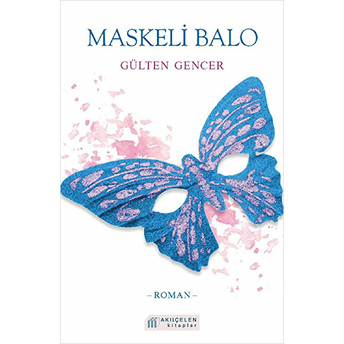 Maskeli Balo Gülten Gencer