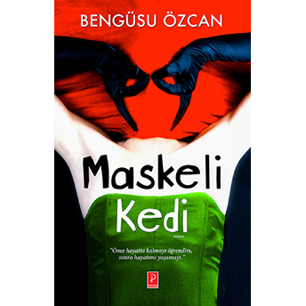 Maskeli Kedi Bengüsu Özcan