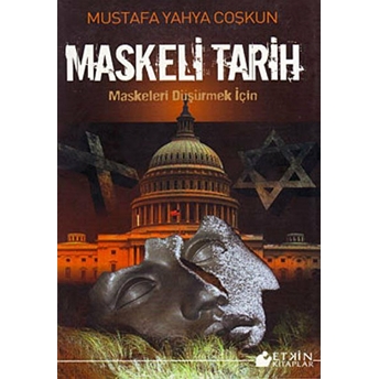 Maskeli Tarih Mustafa Yahya Coşkun