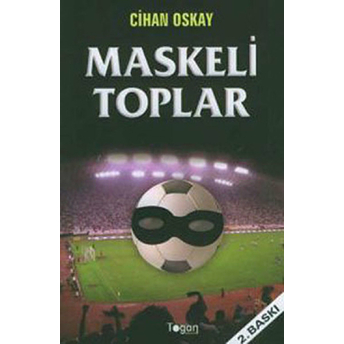 Maskeli Toplar Cihan Oskay