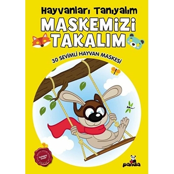 Maskemizi Takalım - Hayvanları Tanıyalım - 30 Sevimli Hayvan Maskesi Kolektıf