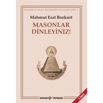 Masonlar Dinleyiniz Mahmut Esat Bozkurt