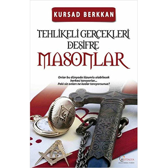 Masonlar - Tehlikeli Gerçekleri Deşifre Kursad Berkkan,Kürşad Berkkan