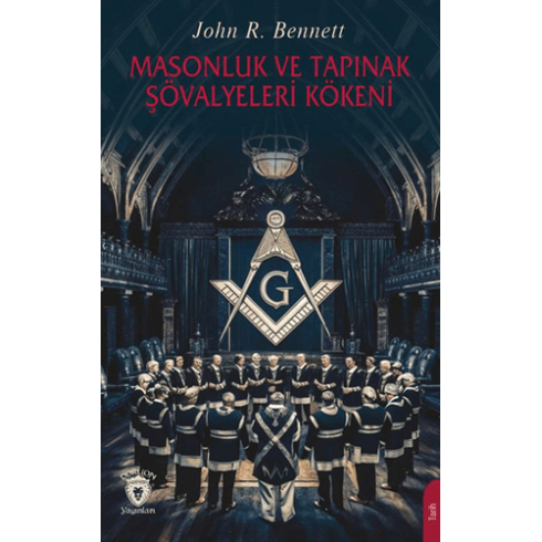 Masonluk Ve Tapınak Şövalyeleri Kökeni John R. Bennett