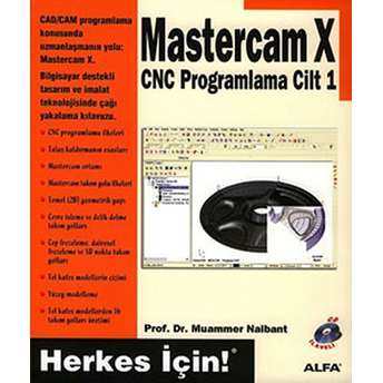 Mastercam X Cnc Programlama Cilt: 1 Muammer Nalbant