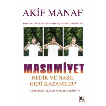 Masumiyet Nedir Ve Nasıl Geri Kazanılır? Akif Manaf