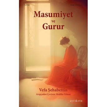 Masumiyet Ve Gurur Vefa Şehabettin