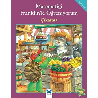 Matematiği Franklin’le Öğreniyorum - Çıkarma Rosemarie Shannon