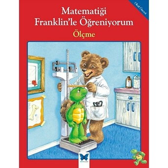 Matematiği Franklin’le Öğreniyorum - Ölçme-M. Ed