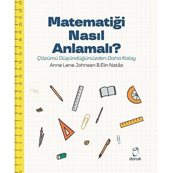 Matematiği Nasıl Anlamalı? - Anne Lene Johnsen