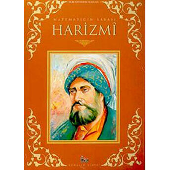 Matematiğin Babası El-Harizmi Süleyman Feyyaz