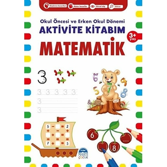 Matematik 3 Yaş - Okul Öncesi Ve Erken Okul Dönemi Aktivite Kitabım Kolektıf